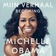 Mijn verhaal: Becoming - Michelle Obama