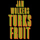 Turks Fruit - Jan Wolkers