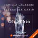 Ghiaccio - Camilla Läckberg, Alexander Karim