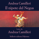 Il nipote del Negus - Andrea Camilleri