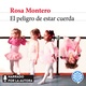 El peligro de estar cuerda - Rosa Montero