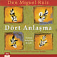 Dört Anlaşma: Toltek Bilgelik Kitabı - Don Miguel Ruiz