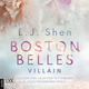 Boston Belles - Villain - Boston-Belles-Reihe, Teil 2 (Ungekürzt) - L.J. Shen