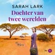 Dochter van twee werelden - Sarah Lark