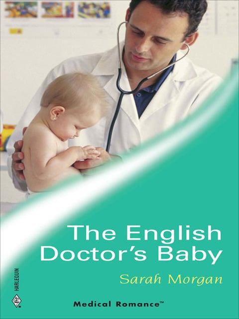 The English Doctor's Baby
                    Sarah Morgan
