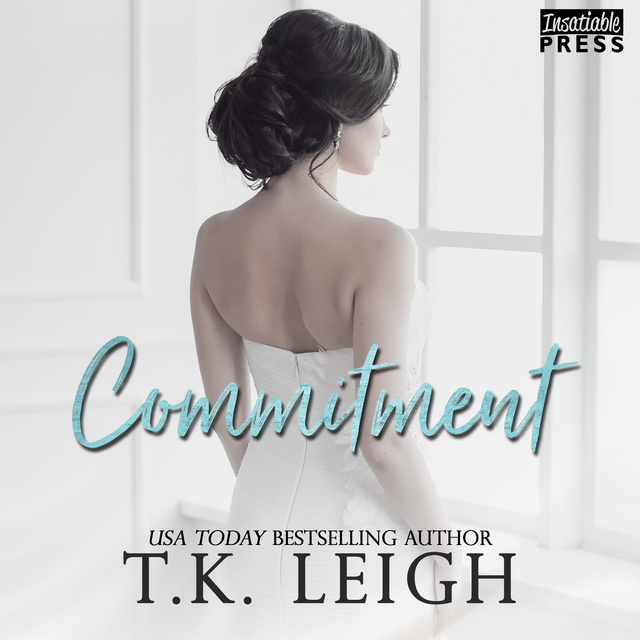 Commitment
                    T.K. Leigh
