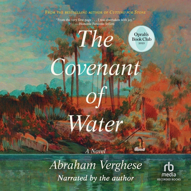 The Covenant of Water
                    Abraham Verghese