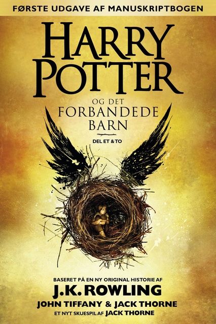 Harry Potter og det forbandede barn - Del et og to (Første udgave af manuskriptbogen)
                    Jack Thorne, John Tiffany, J.K. Rowling