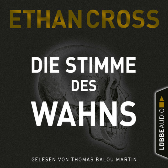 Die Stimme des Wahns: Die Ackerman & Shirazi-Reihe
                    Ethan Cross