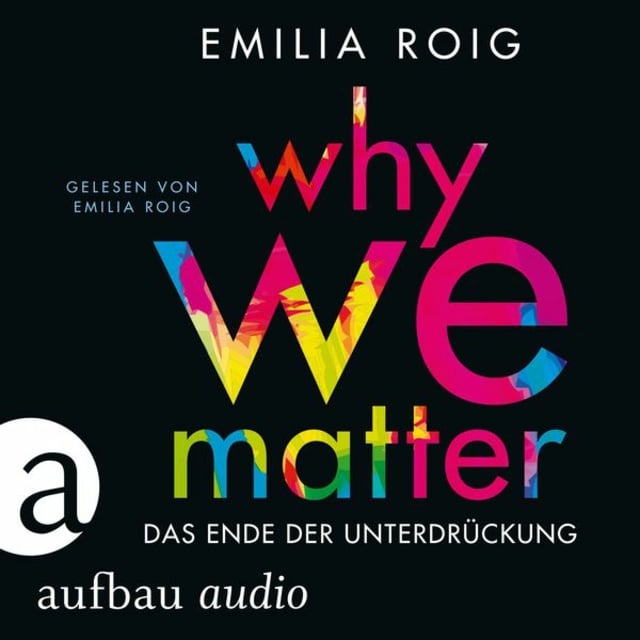 Why We Matter - Das Ende der Unterdrückung
                    Emilia Roig