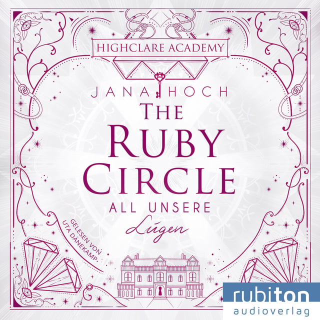 The Ruby Circle (2). All unsere Lügen
                    Jana Hoch