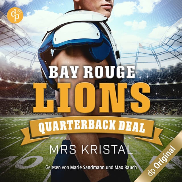 Bay Rouge Lions - Quarterback Deal - College Football-Reihe, Band 1 (Ungekürzt)
                    Mrs Kristal