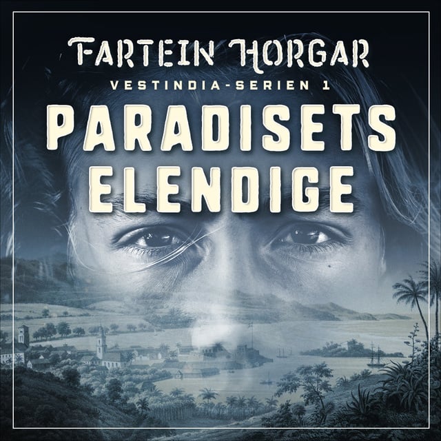 Paradisets elendige
                    Fartein Horgar