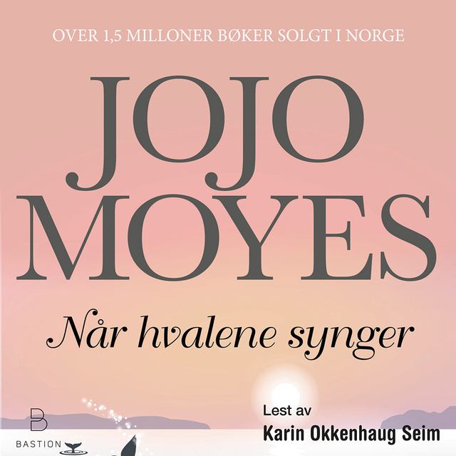 Når hvalene synger
                    Jojo Moyes
