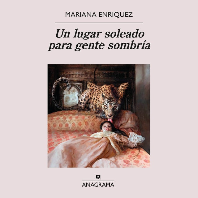 Un lugar soleado para gente sombría
                    Mariana Enriquez