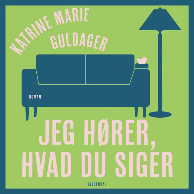 Jeg hører, hvad du siger
                    Katrine Marie Guldager