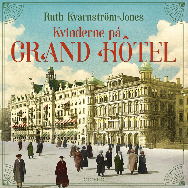 Kvinderne på Grand Hôtel
                    Ruth Kvarnström-Jones