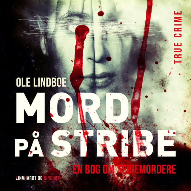 Mord på stribe. En bog om seriemordere
                    Ole Lindboe
