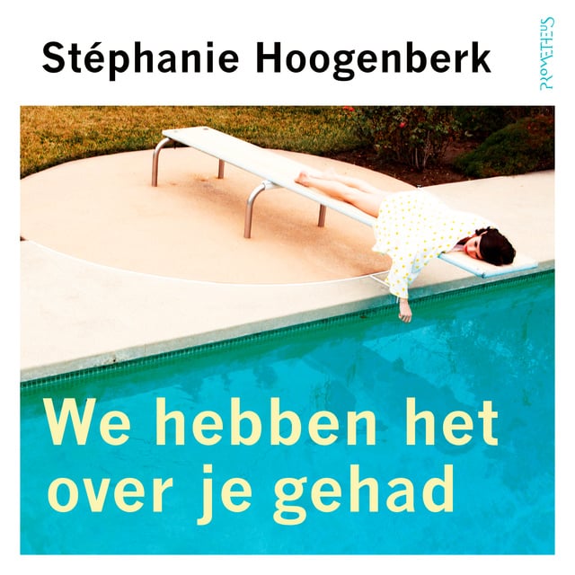 We hebben het over je gehad
                    Stéphanie Hoogenberk