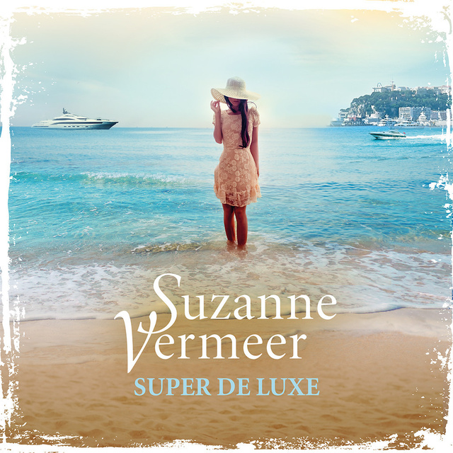Super de luxe
                    Suzanne Vermeer