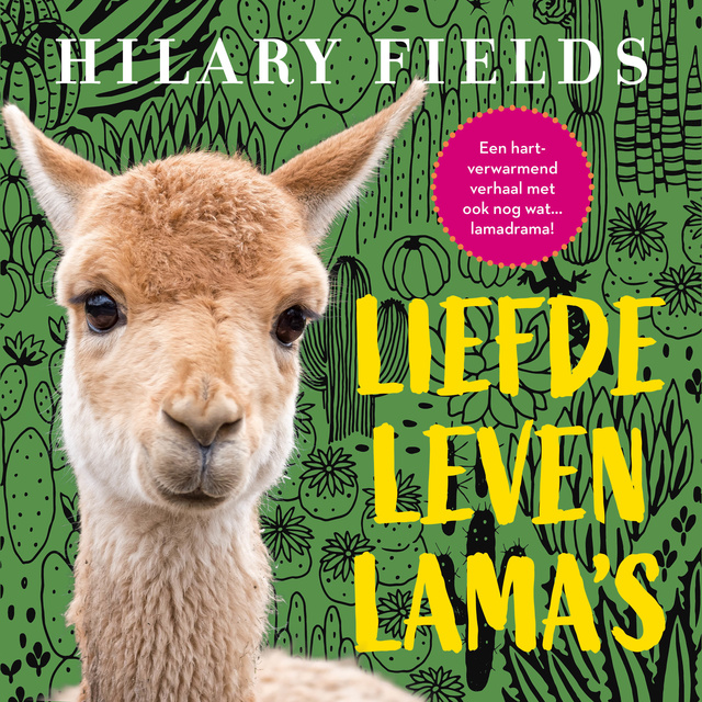 Liefde, leven, lama's
                    Hilary Fields