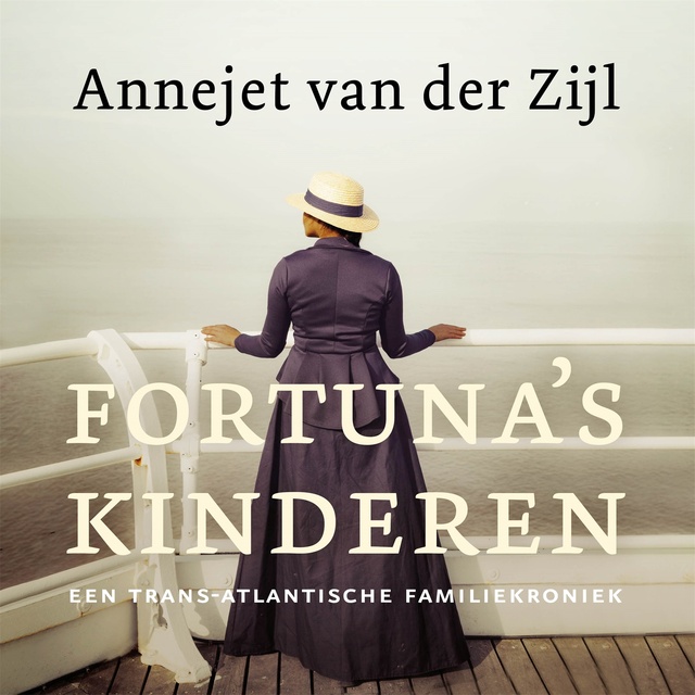 Fortuna's kinderen: Een trans-Atlantische familiekroniek
                    Annejet van der Zijl, Annejet van der Zijl
