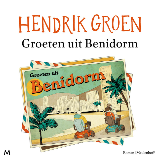 Groeten uit Benidorm
                    Hendrik Groen