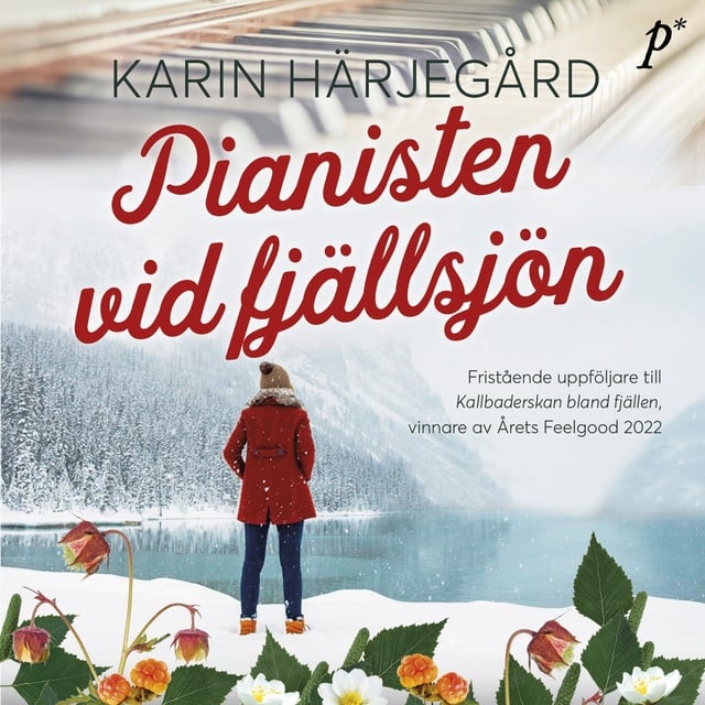 Pianisten vid fjällsjön
                    Karin Härjegård