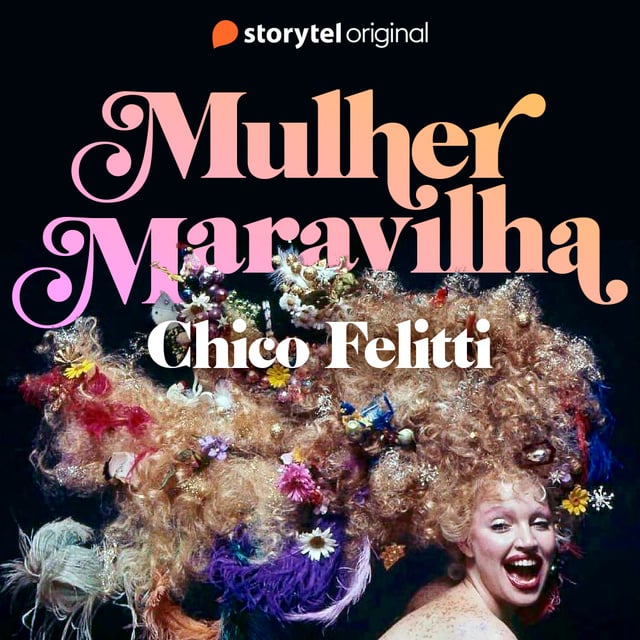 Mulher Maravilha - E01
                    Chico Felitti
