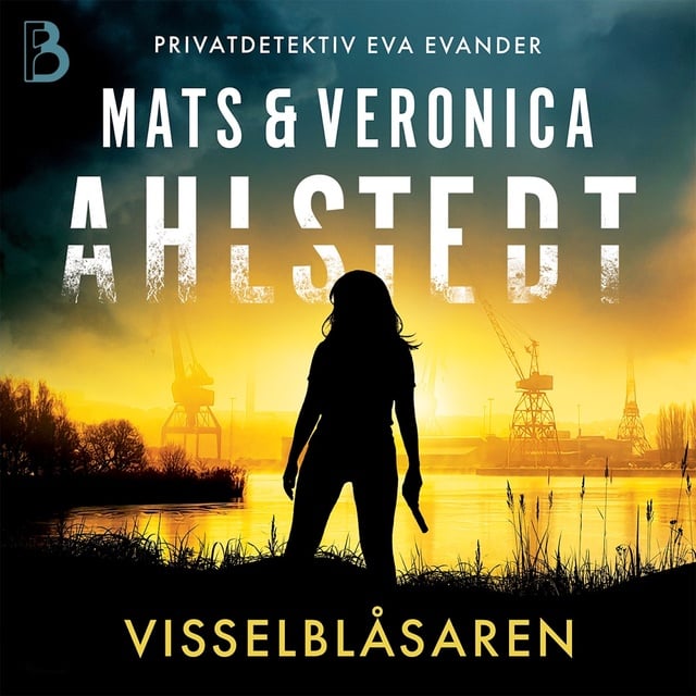 Visselblåsaren
                    Mats Ahlstedt, Veronica Ahlstedt