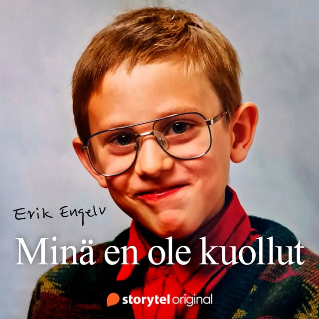Minä en ole kuollut
                    Erik Engelv