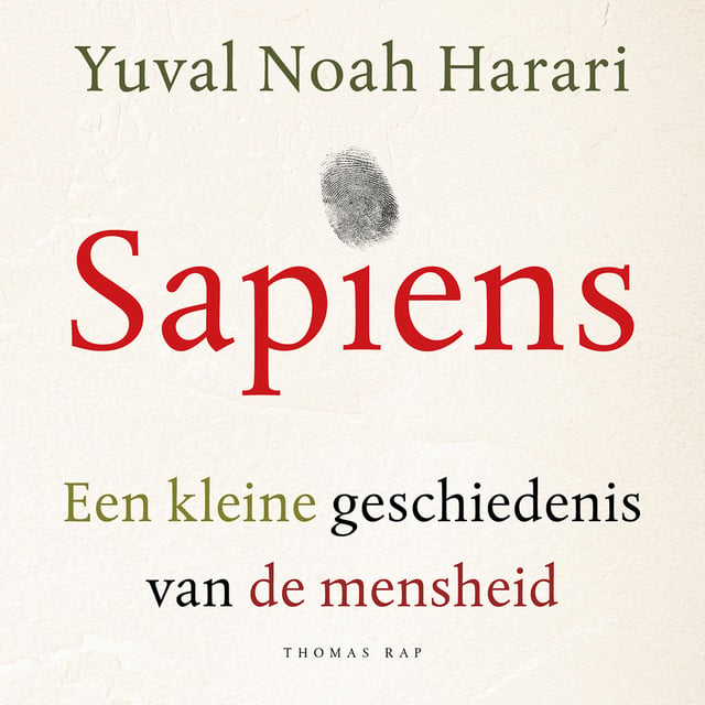 Sapiens: Een kleine geschiedenis van de mensheid
                    Yuval Noah Harari