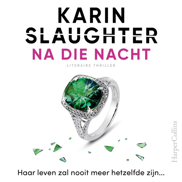 Na die nacht: Haar leven zal nooit meer hetzelfde zijn...
                    Karin Slaughter