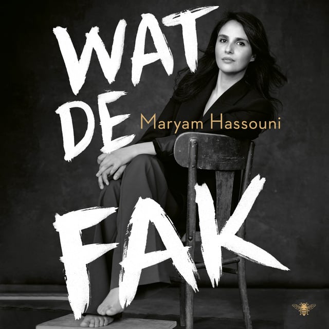 Wat de fak
                    Maryam Hassouni
