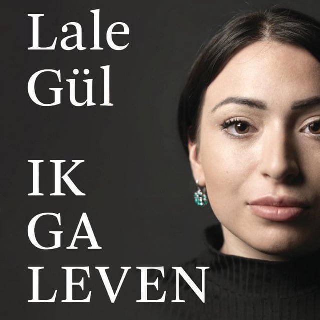 Ik ga leven
                    Lale Gül