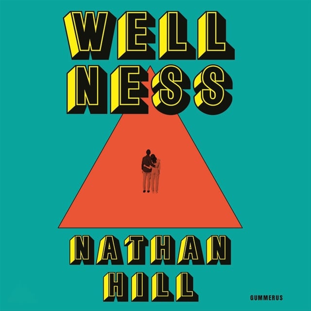 Wellness
                    Nathan Hill