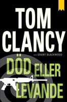Död eller levande - Grant Blackwood, Tom Clancy
