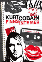 Kurt Cobain finns inte mer - Hanna Jedvik