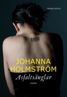 Asfaltsänglar - Johanna Holmström