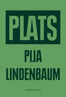 Plats - Pija Lindenbaum