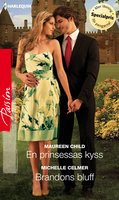 En prinsessas kyss / Brandons bluff - Maureen Child, Michelle Celmer