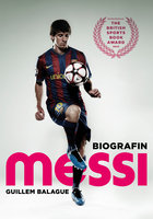 Messi: Biografin - Guillem Balague