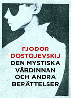 Den mystiska värdinnan och andra berättelser - Fjodor Dostojevskij