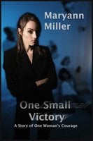 One Small Victory - Maryann Miller