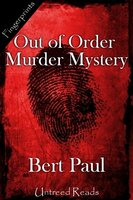 Out of Order Murder Mystery - Bert Paul