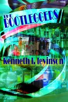 The Bootleggers - Kenneth L. Levinson