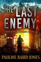 The Last Enemy: Lonesome Lawmen Book 1 - Pauline Baird Jones