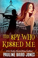 The Spy Who Kissed Me - Pauline Baird Jones