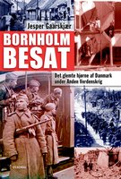 Bornholm besat: Det glemte hjørne af Danmark under Anden Verdenskrig - Jesper Gaarskjær