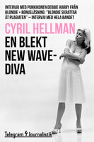 En blekt new wave-diva - Intervju med punkikonen Debbie Harry från Blondie - Cyril Hellman